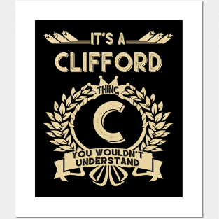 Clifford Name - It Is A Clifford Thing You Wouldnt Understand Posters and Art